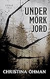 Under mörk jord by Christina Skoog Lindén
