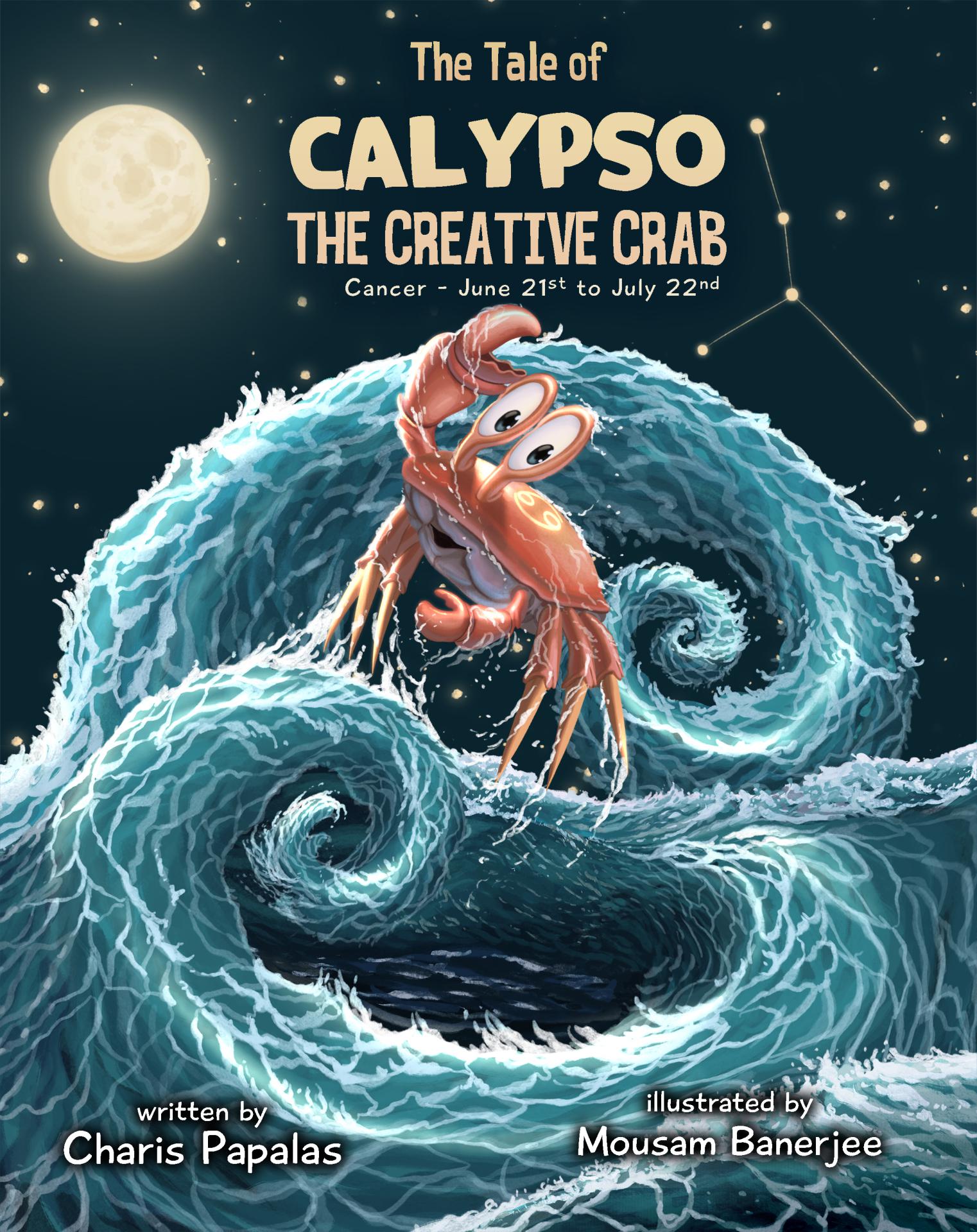 The Tale of Calypso The Creative Crab: Cancer (The Zodiac Tales #4)