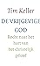De vrijgevige God by Timothy J. Keller