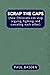 SCRAP THE CAPS: (how Christians can stop arguing, fighting, and canceling each other)