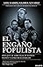 El Engaño Populista