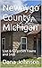 Newaygo County, Michigan: L...
