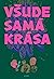 Všude samá krása by Patrik Banga