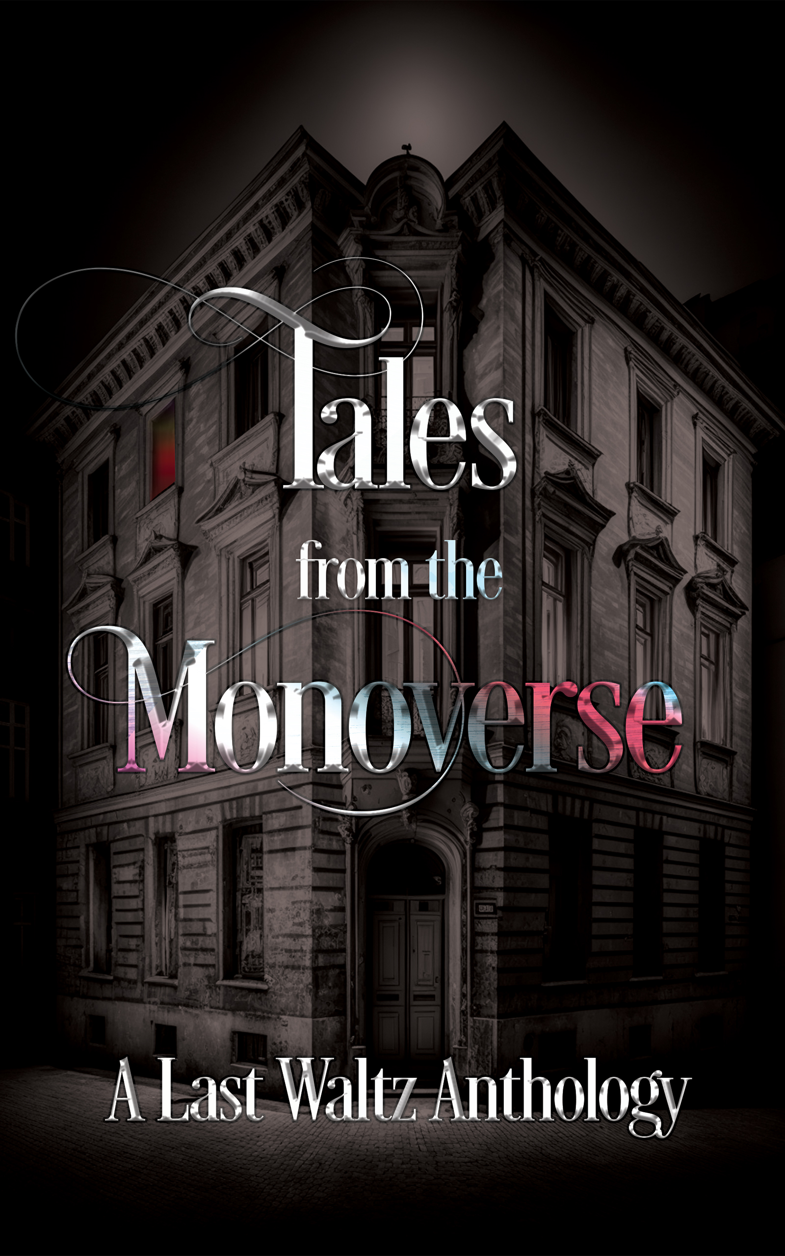 Tales from the Monoverse (Kindle Edition)