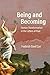 Being and Becoming: Human Transformation in the Letters of Paul