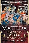 Matilda: Empress,...