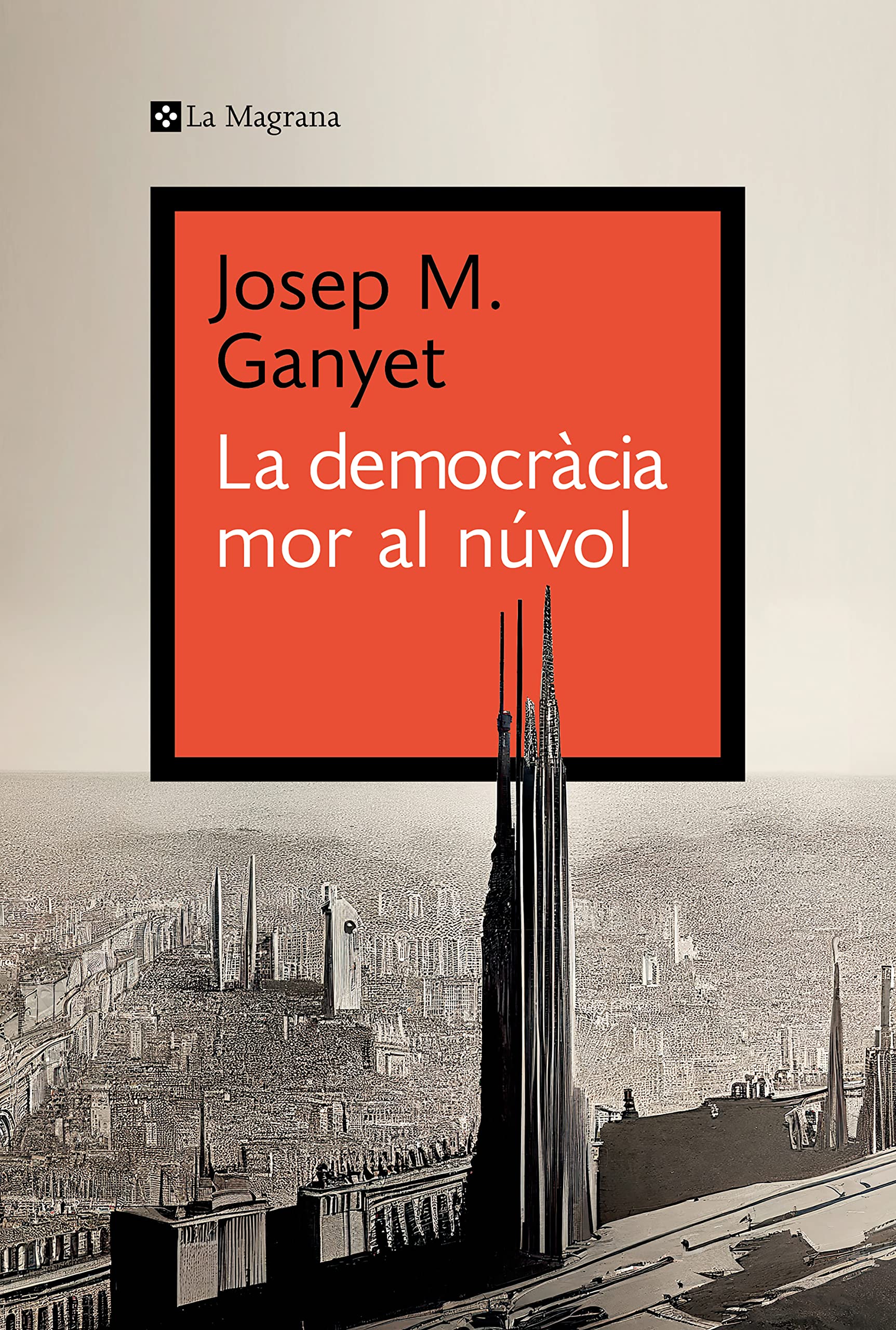 La democràcia mor al núvol (Kindle Edition)