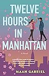 Twelve Hours in Manhattan: A Novel
