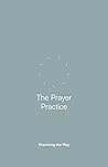 The Prayer Practi...