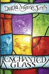 Enchanted Glass by Diana Wynne Jones Enchanted Glass by Diana Wynne Jones