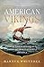 American Vikings: How the Norse Sailed into the Lands and Imaginations of America