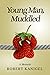 Young Man, Muddled: A Memoir