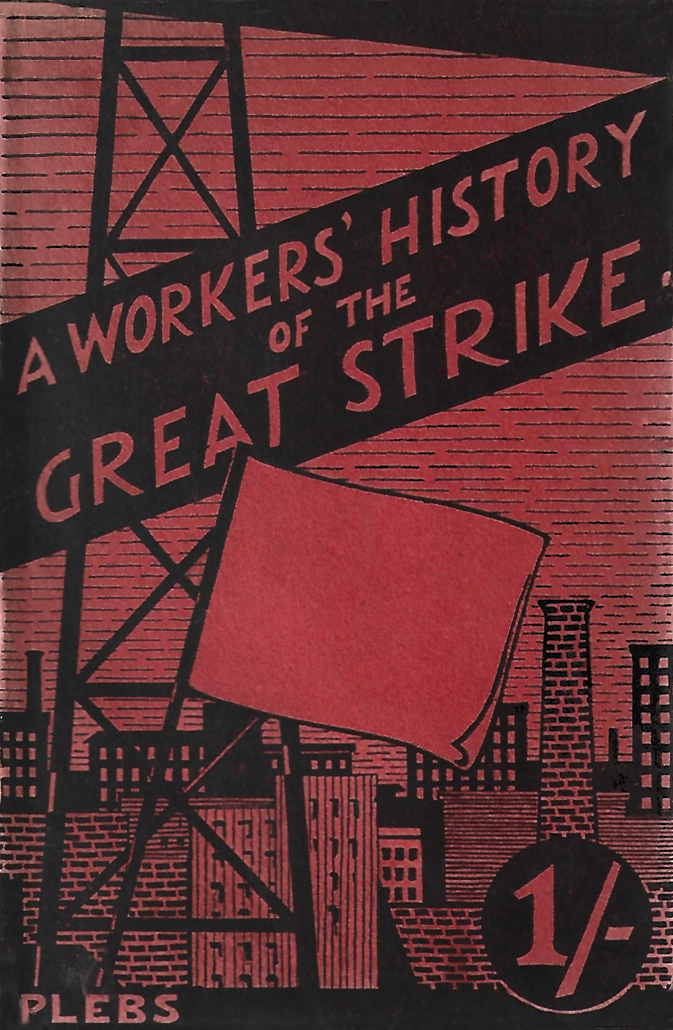A Workers' History of the Great Strike