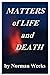 Matters of Life and Death