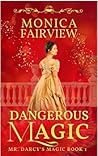 Dangerous Magic by Monica Fairview