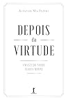 Depois da virtude...