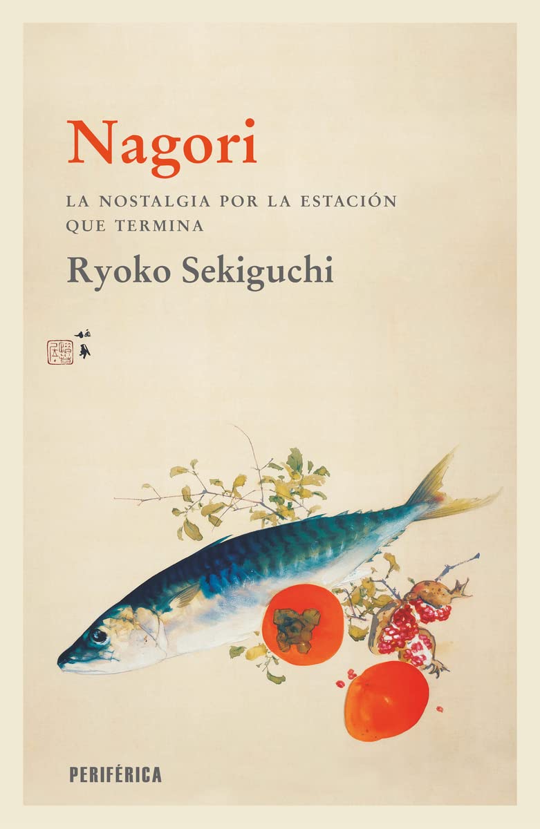 Portada de Nagori: La nostalgia por la estación que termina, de Ryoko Sekiguchi
