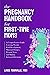 The Pregnancy Handbook for First-Time Moms by LINDA TOURVILLE MSN