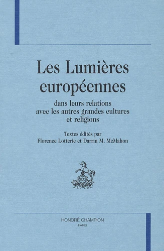 Les Lumières européennes - dans leurs relations avec les autres grandes cultures et religions