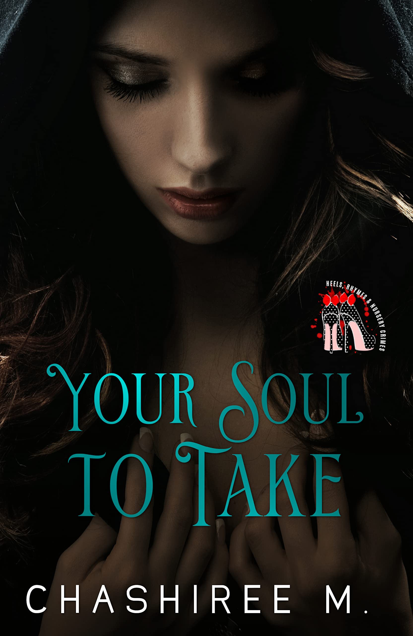 Your Soul to Take: Heels, Rhymes and Nursery Crimes (Kindle Edition)