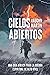 Cielos Abiertos: Una guía b...
