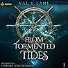 From Tormented Tides by Val E. Lane