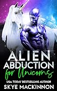 Alien Abduction for Unicorns