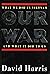 Our War: What We Did in Vie...