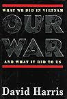 Our War: What We Did in Vietnam & What It Did to Us