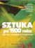 Sztuka po 1900 roku. Modernizm. Antymodernizm. Postmodernizm by Hal Foster