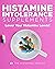 Histamine Intolerance Suppl...