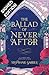 The Ballad of Never After (Once Upon a Broken Heart, #2)