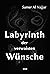 Labyrinth der verwaisten Wü...