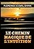 Le chemin magique de l'Intuition