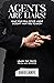 Agents Are Liars!: What You...