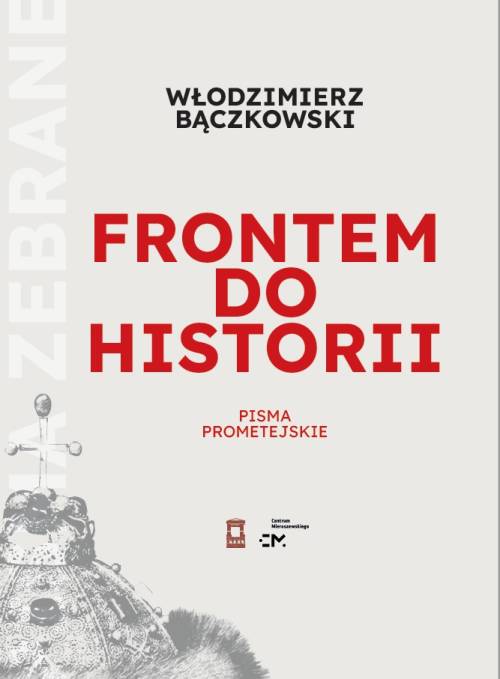 Frontem do historii. Pisma prometejskie