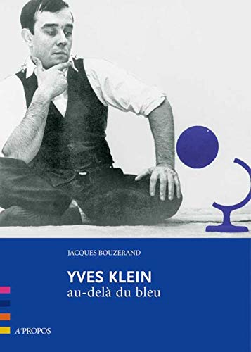 Yves Klein, Au-Dela Du Bleu (Broché)