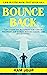 BOUNCE BACK: LIFE-CHANGING ...