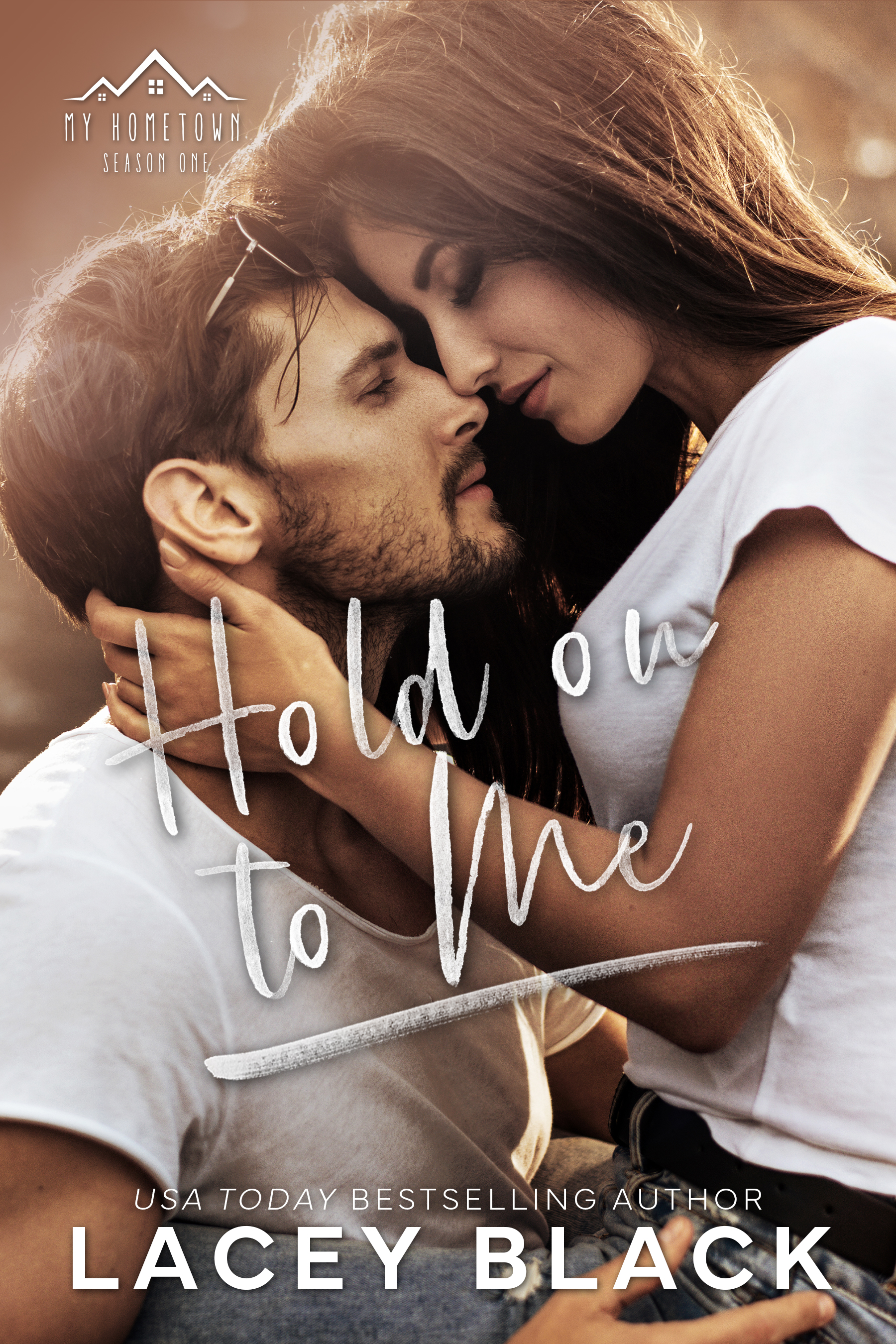 Hold on to Me (My Hometown: Season One #2)