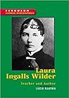 Laura Ingalls Wilder: Teacher and Author (Ferguson Career Biographies)