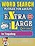 WORD SEARCH PUZZLES EXTRA L...