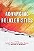 Advancing Folkloristics