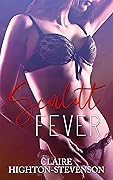Scarlett Fever (The Scarlett Series Book 1)