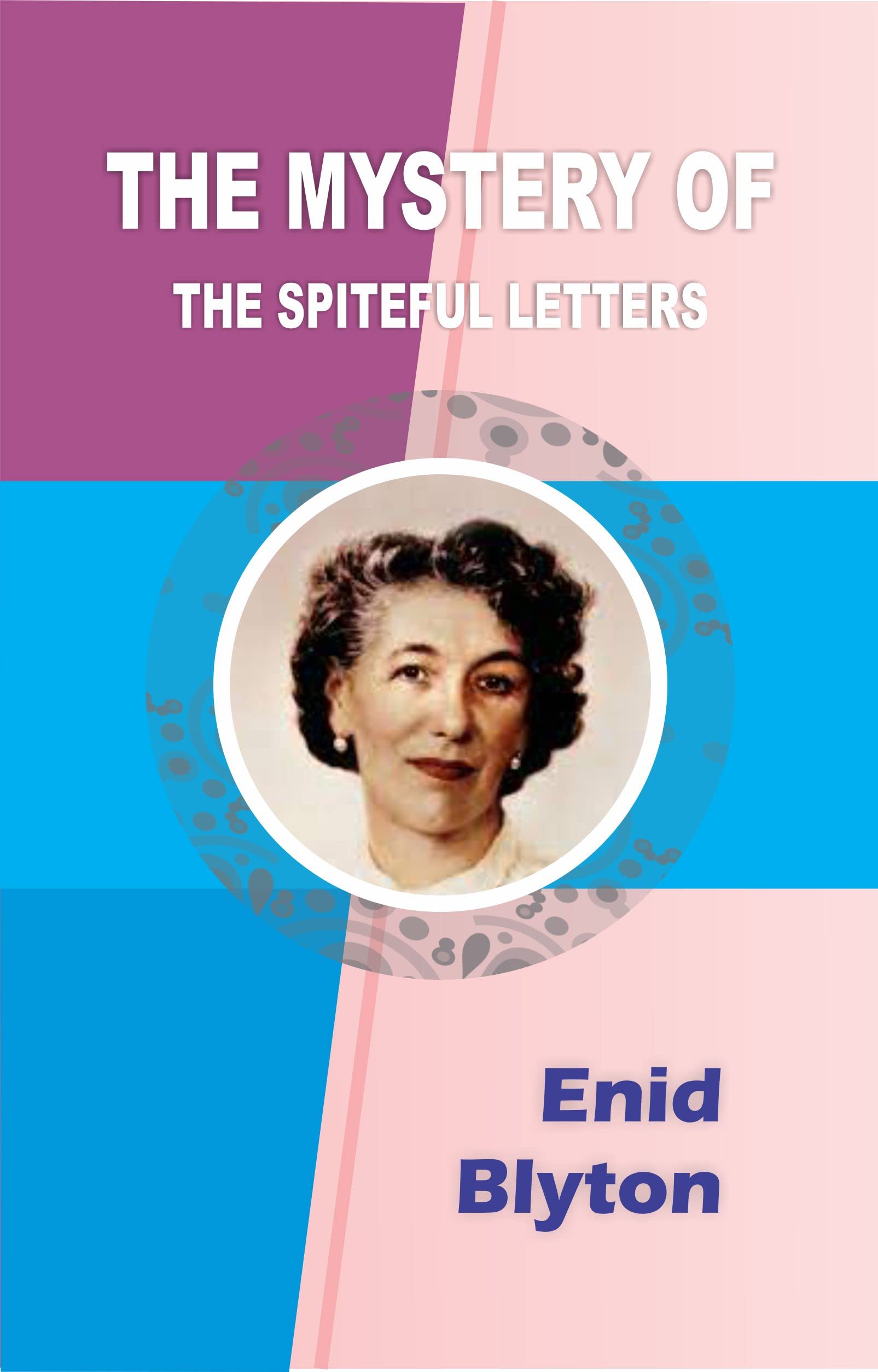 THE MYSTERY OF THE SPITEFUL LETTERS
