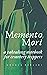 Memento Mori: A Takealong N...