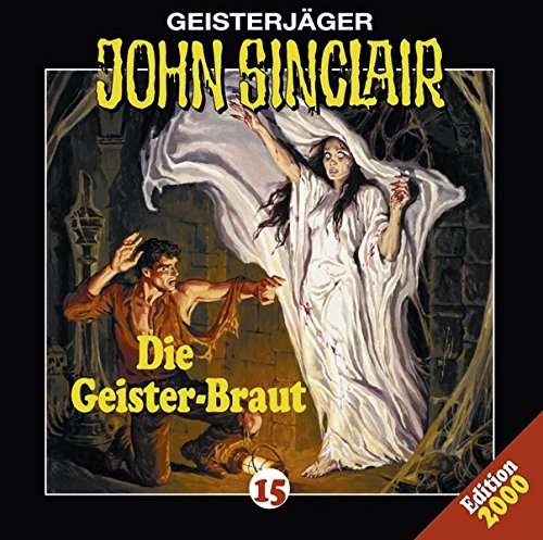Geisterjäger John Sinclair - Folge 15: Die Geister-Braut (Audio CD)