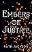 Embers of Justice by Ruth Jackson