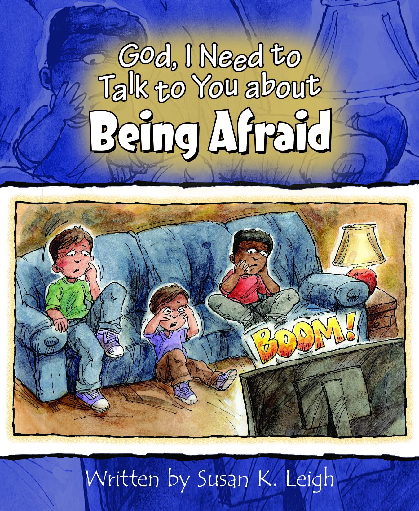 God, I Need to Talk to You about Being Afraid (Kindle Edition)