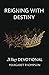 Reigning with Destiny: 21 D...