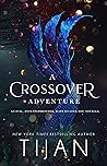 A Crossover Adventure by Tijan